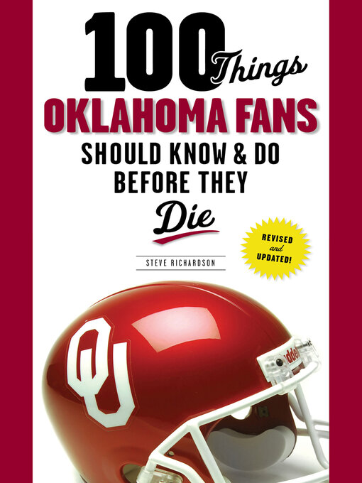 Title details for 100 Things Oklahoma Fans Should Know & Do Before They Die by Steve Richardson - Available